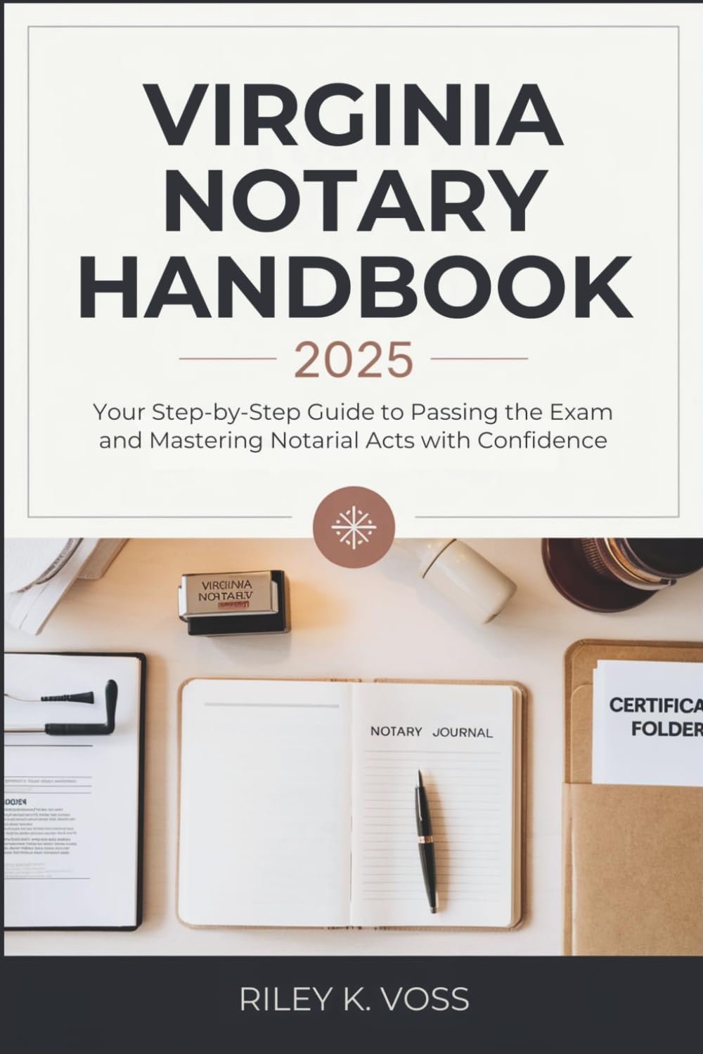 ler totalmente Virginia Notary Handbook 2025: Your Step-by-Step Guide to Passing the Exam and Mastering Notarial Acts with Confidence