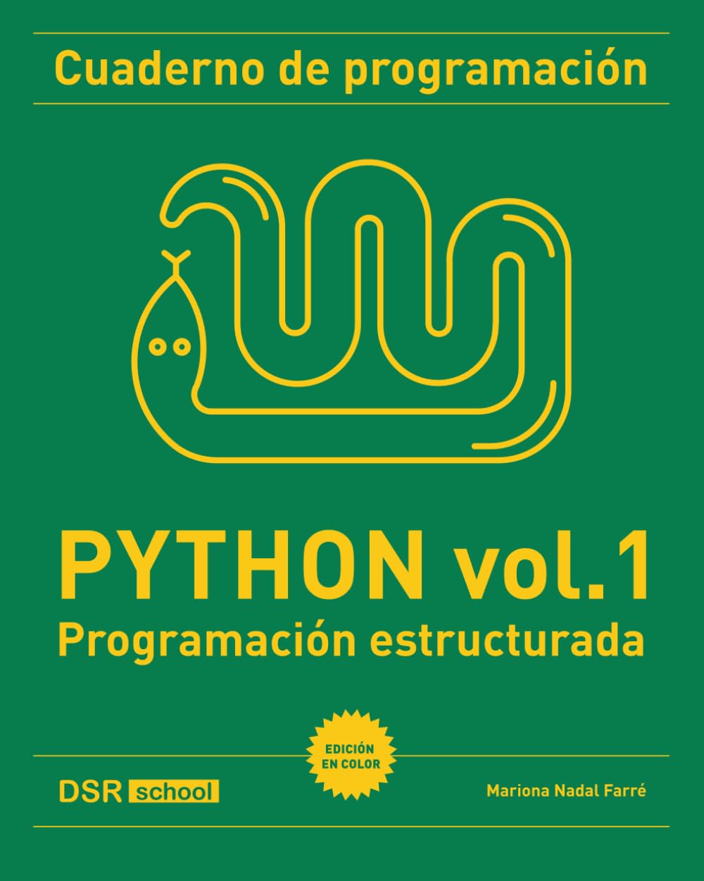 Cuaderno de programación Python vol. 1 (color): Programación estructurada (Cuadernos de programación) (Spanish Edition)