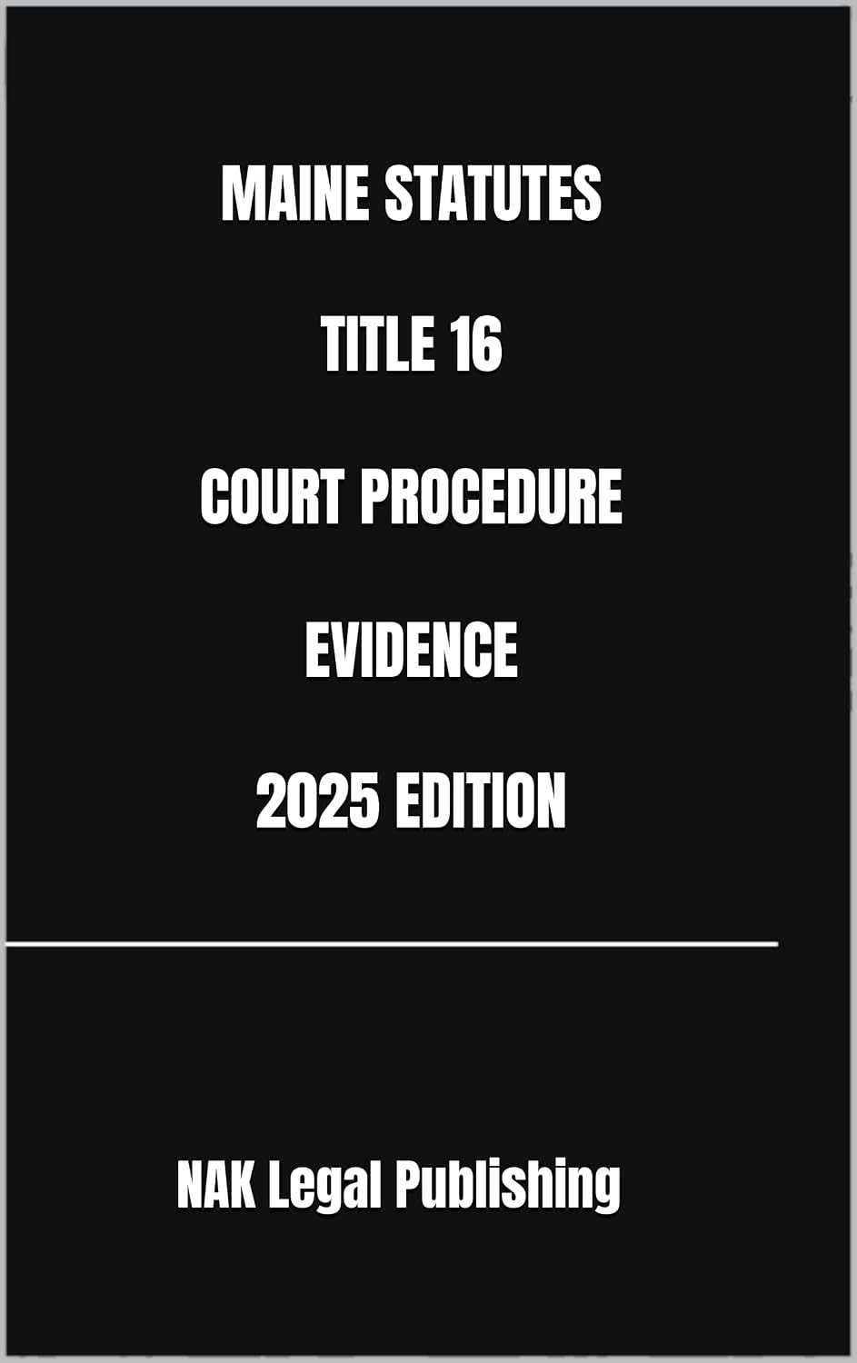 MAINE STATUTES TITLE 16 COURT PROCEDURE EVIDENCE 2025 EDITION (English Edition) baixar livro de graça