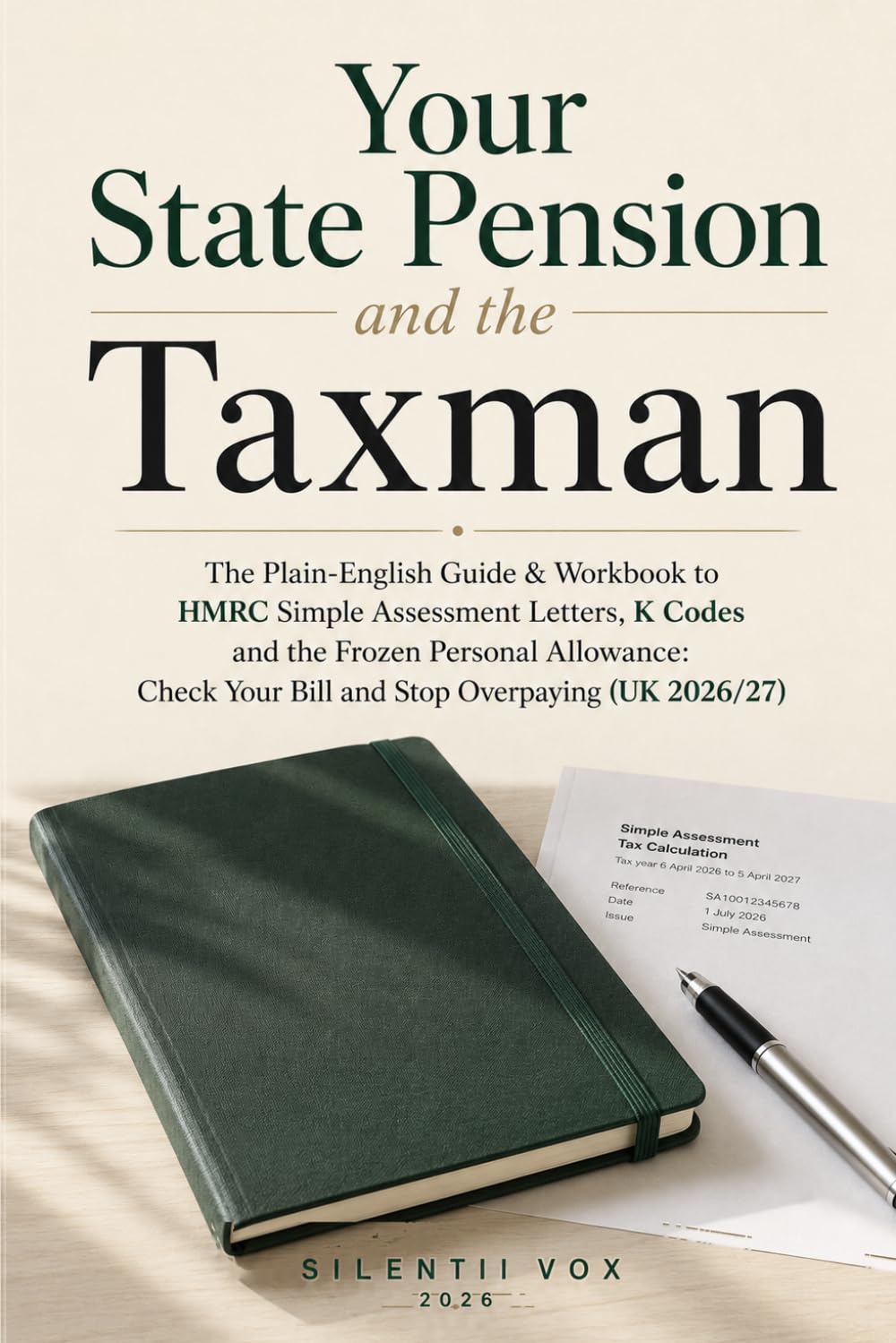 capítulo por capítulo baixar Your State Pension and the Taxman: The Plain-English Guide & Workbook to HMRC Simple Assessment Letters, K Codes and the Frozen Personal Allowance: Check Your Bill and Stop Overpaying (UK 2026/27)
