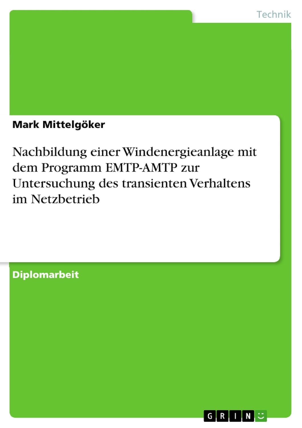 capítulo por capítulo baixar Nachbildung einer Windenergieanlage mit dem Programm EMTP-AMTP zur Untersuchung des transienten Verhaltens im Netzbetrieb (German Edition)
