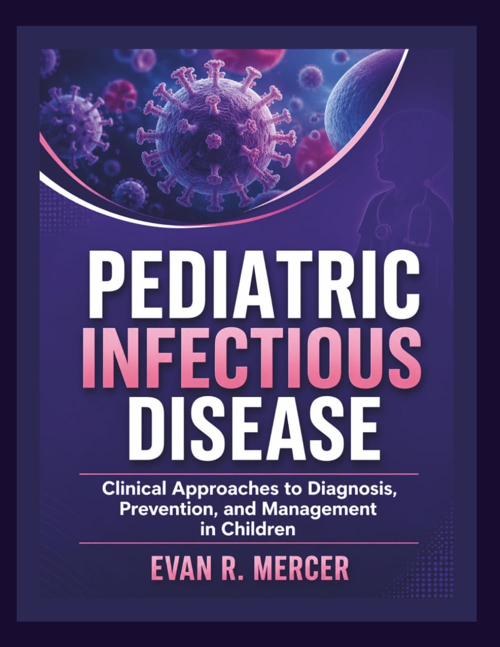 capítulo por capítulo baixar PEDIATRIC INFECTIOUS DISEASE: Clinical Approaches to Diagnosis, Prevention, and Management in Children