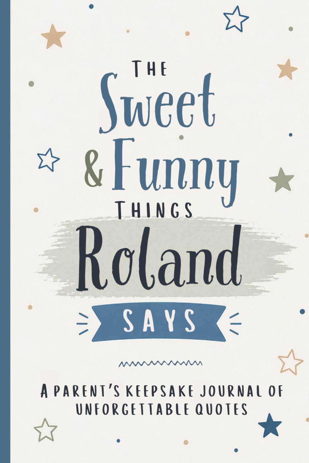 ler totalmente The Sweet & Funny Things Roland Says: A Parents’ Keepsake Journal of Unforgettable Quotes