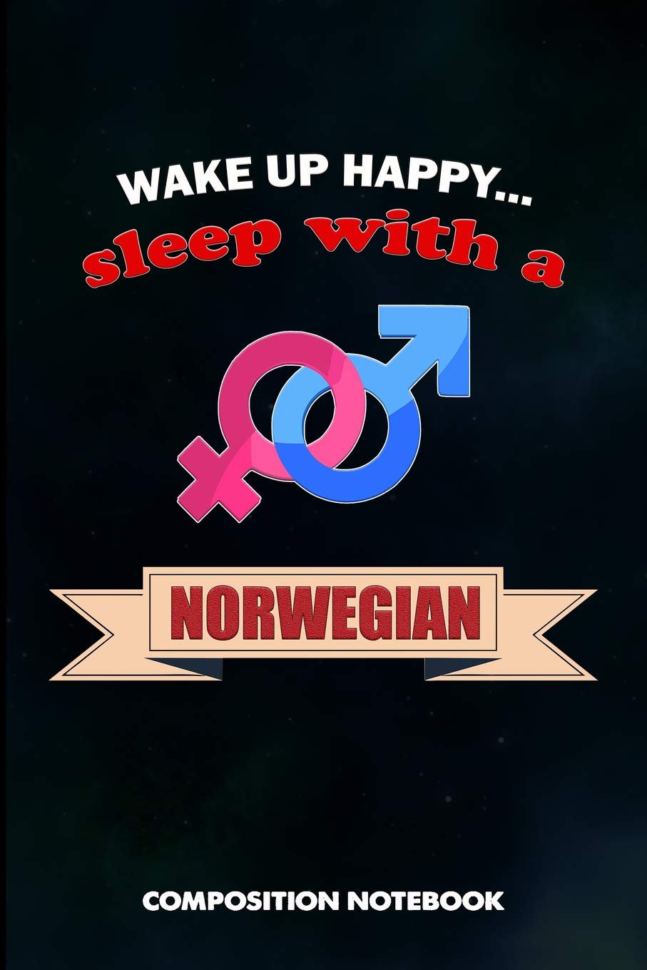 Wake Up Happy... Sleep with a Norwegian: Composition Notebook, Birthday Journal for Norway, Oslo Lovers to Write on baixar livro de graça