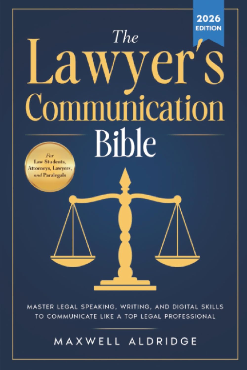 The Lawyer's Communication Bible: Master Legal Speaking, Writing, and Digital Skills to Communicate Like a Top Legal Professional baixar o livro de graça