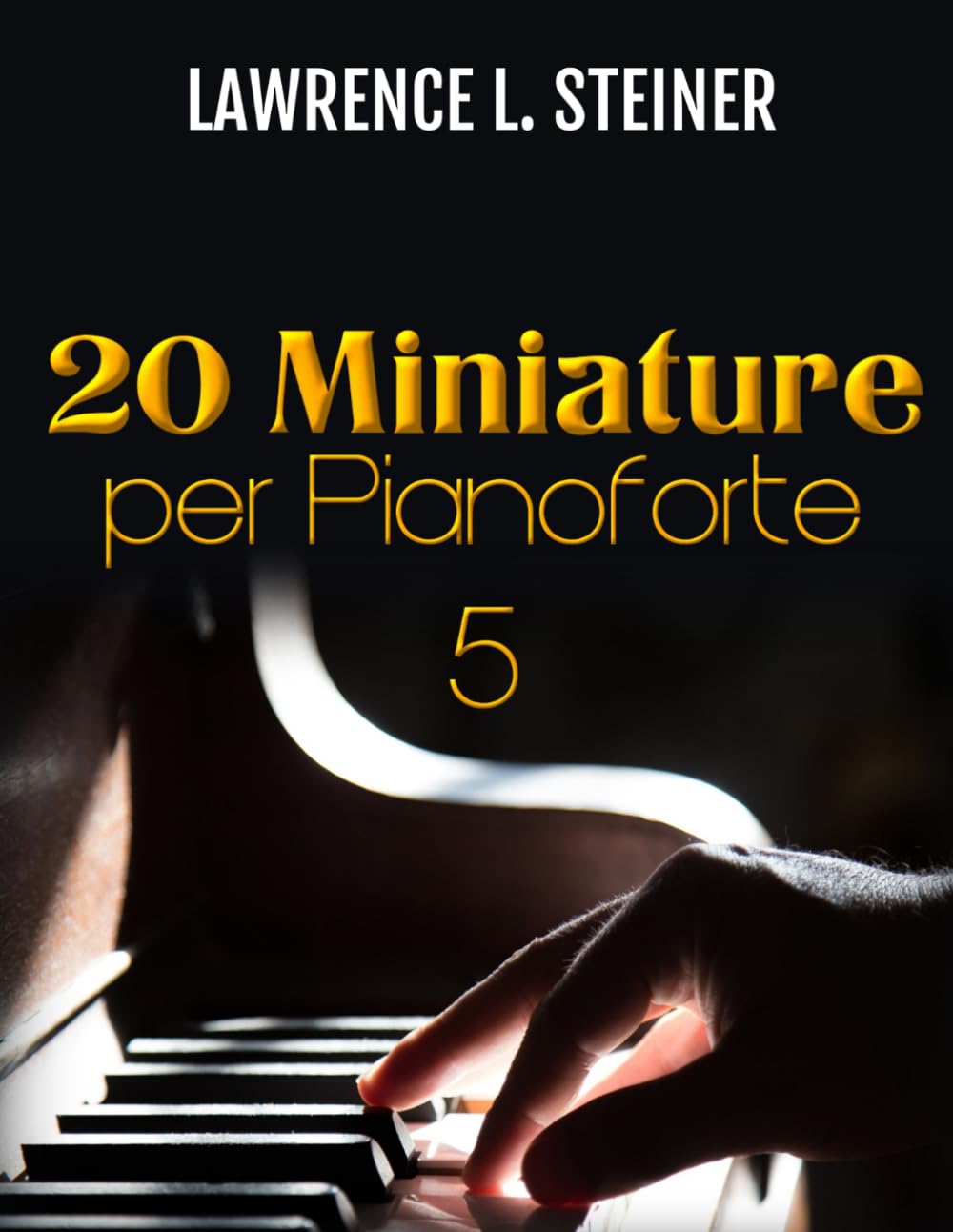 20 Miniature per Pianoforte - Vol. 5: Spartiti Facili. Musica Moderna (Italian Edition) baixar o livro de graça
