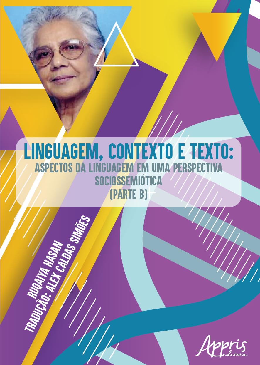 Linguagem, Contexto e Texto:: Aspectos da Linguagem em Uma Perspectiva Socio-Semiótica (Parte B) baixar livro de graça