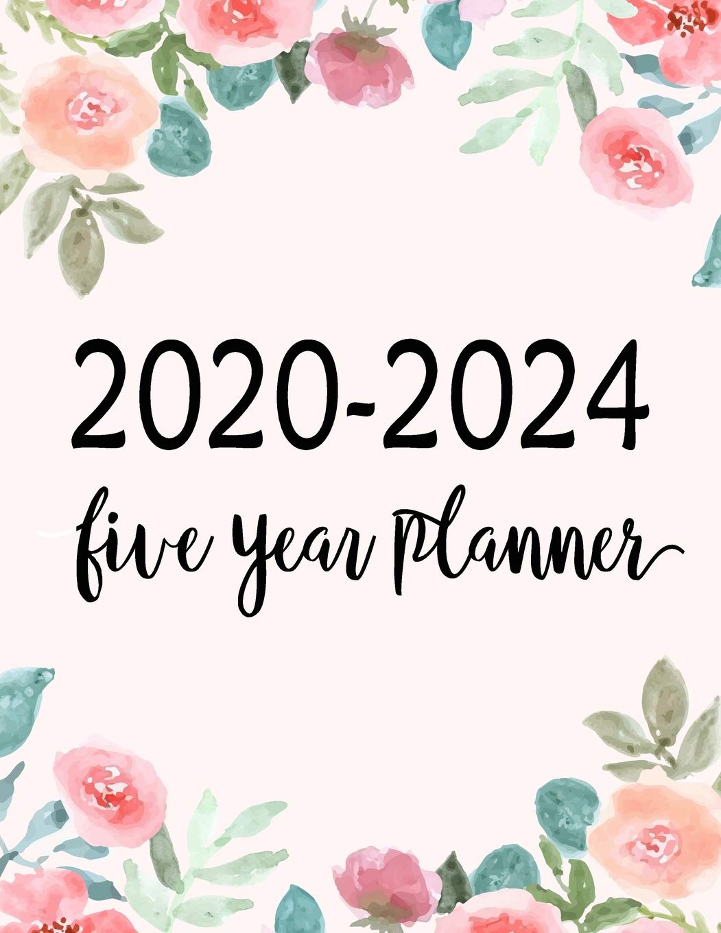 2020-2024 Five Year Planner: 60 Months Watercolor Flower, Monthly Schedule Organizer Planner For To Do List Academic Schedule Agenda Logbook, Personal Appointment, Student Teacher Organizer Journal baixar o livro de graça