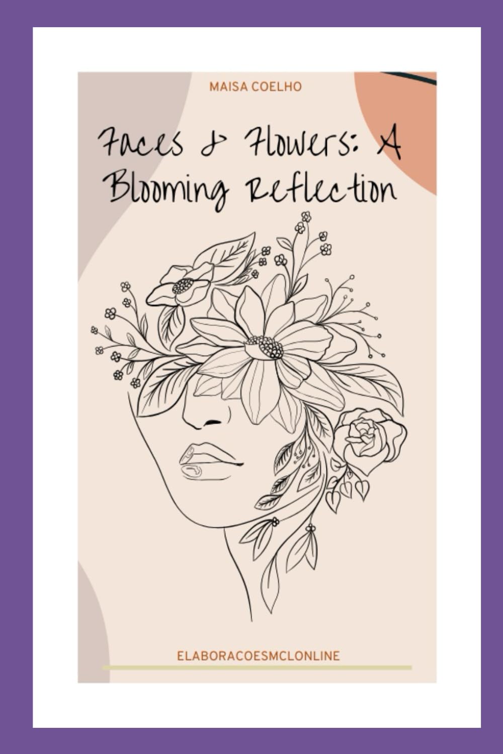 Faces & Flowers: A Blooming Reflection: coloring face flowers (Portuguese Edition) baixar livro de graça