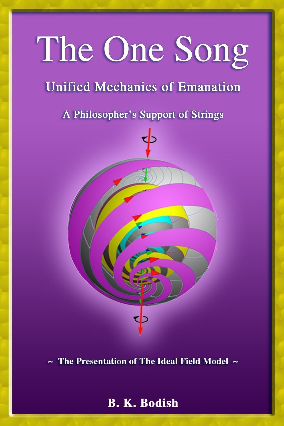 The One Song: Unified Mechanics of Emanation: A Philosopher's Support of Strings baixar livro de graça