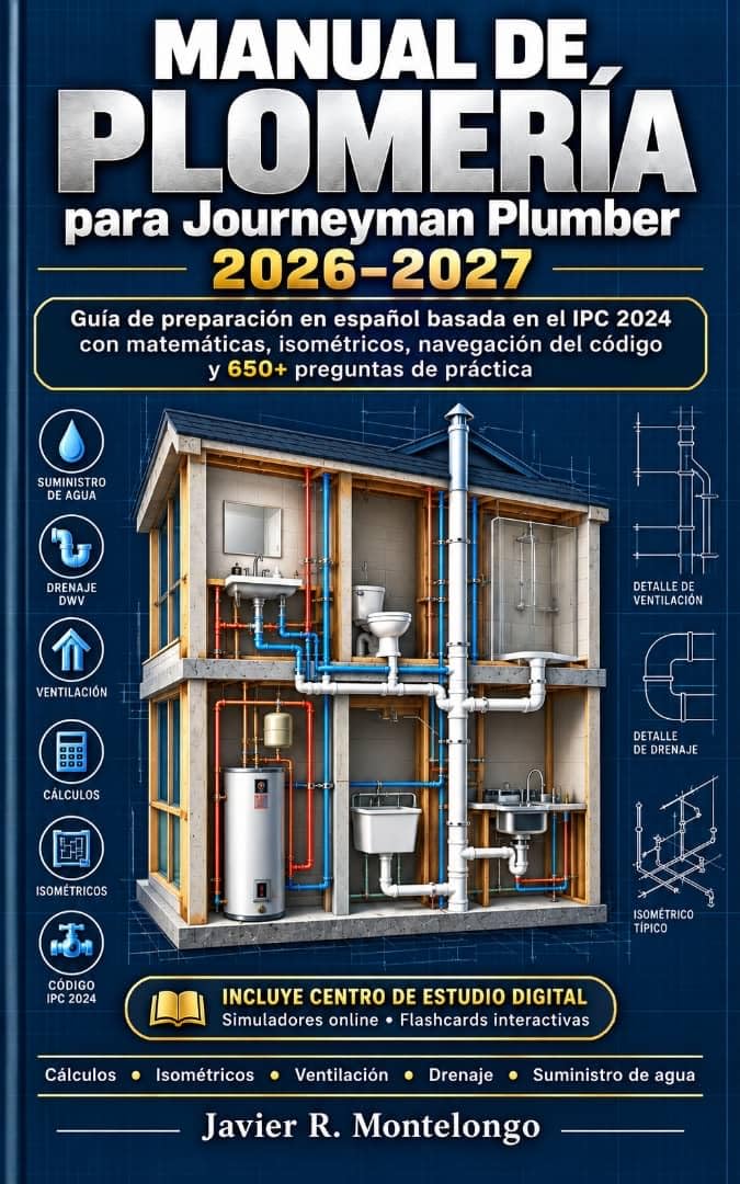 Manual de Plomería para Journeyman Plumber 2026–2027: Guía de preparación en español basada en el IPC 2024 con matemáticas, isométricos, navegación del... 650+ preguntas de práctica (Spanish Edition) baixar o livro de graça