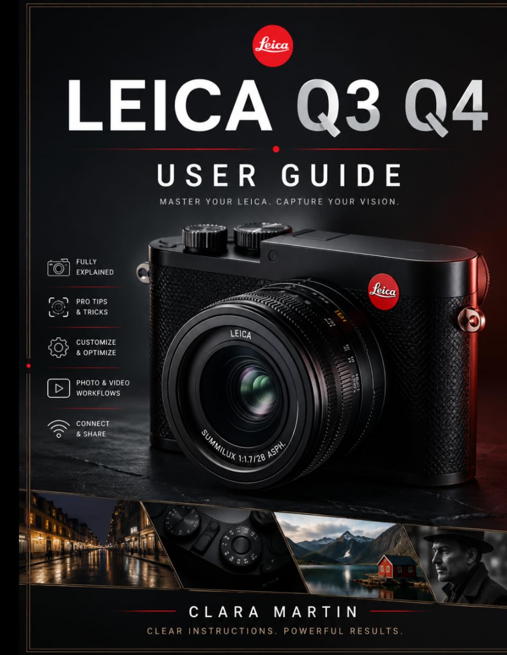 ler totalmente Leica Q3 Q4 User Guide: Mastering the Leica Q3 and Q4: A Complete Guide to Features, Settings, and Creative Techniques