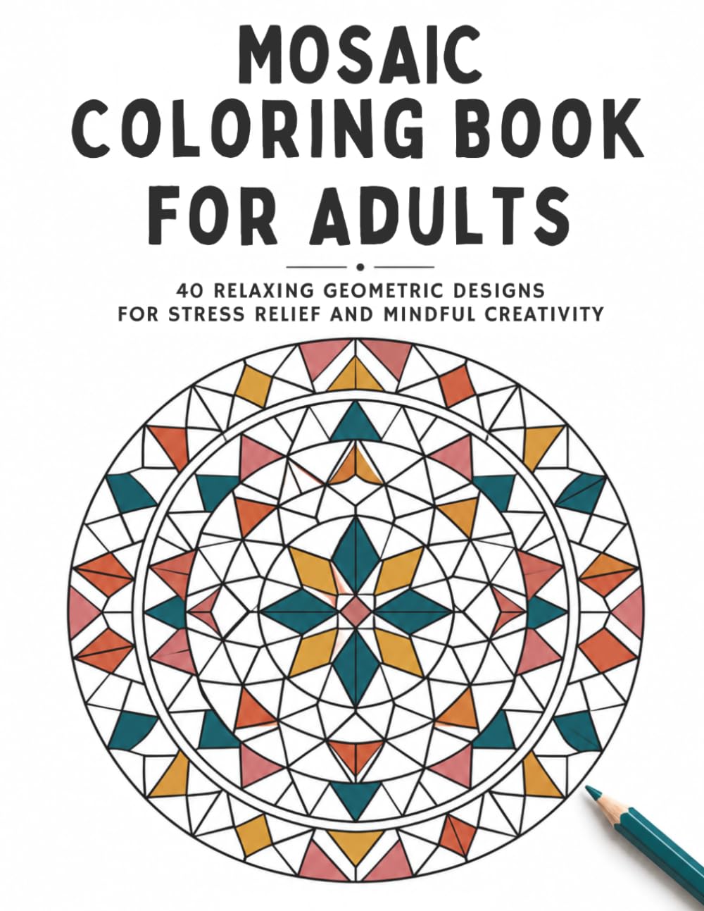 capítulo por capítulo baixar Mosaic Coloring Book For Adults: 40 Relaxing Geometric Designs For Stress Relief And Mindful Creativity