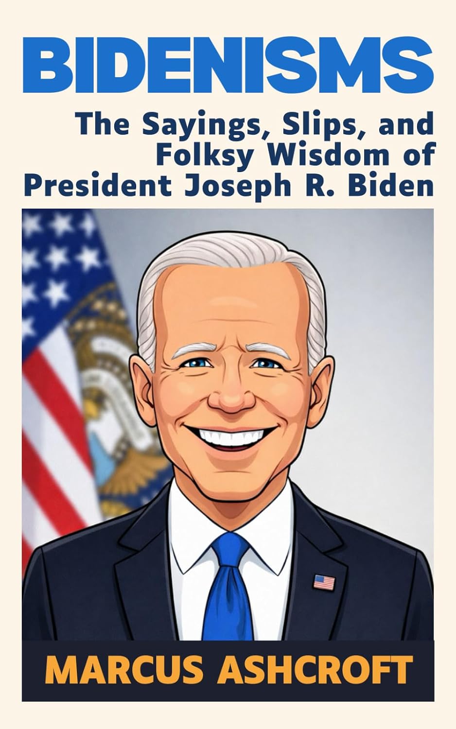 capítulo por capítulo baixar Bidenisms: The Sayings, Slips, and Folksy Wisdom of President Joseph R. Biden