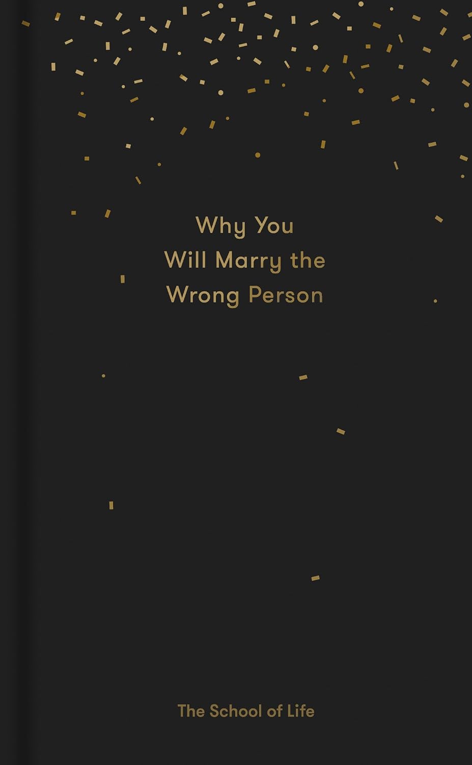 Why You Will Marry the Wrong Person: A pessimist’s guide to marriage, offering insight, practical advice, and consolation (Pocket Library) (English Edition) baixar livro de graça