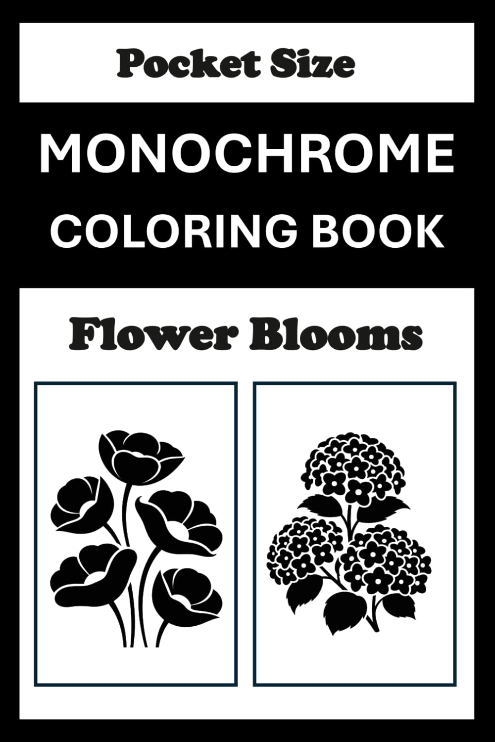 Monochrome Flower Blooms Coloring Book Pocket Size: Mini Coloring Book for Adults (4x6) - Black and White One Pen Travel Size Coloring Mindful and Cozy (One Pen Monochrome Coloring Books) baixar o livro de graça