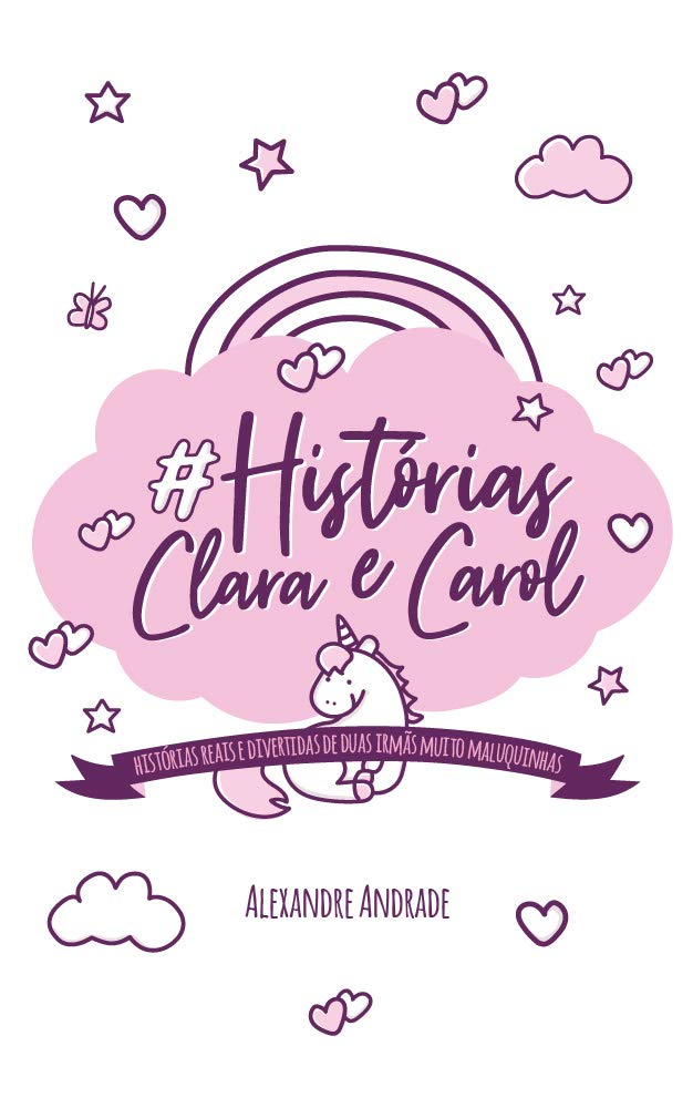 capítulo por capítulo baixar Histórias Clara e Carol: Histórias reais e divertidas de duas irmãs muito maluquinhas!
