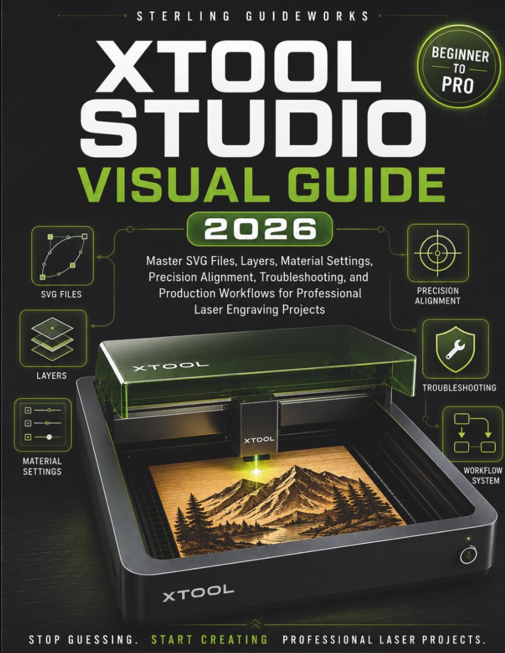 Xtool Studio Visual Guide 2026: Master SVG Files, Layers, Material Settings, Precision Alignment, Troubleshooting, and Production Workflows for Professional Laser Engraving Projects baixar o livro de graça