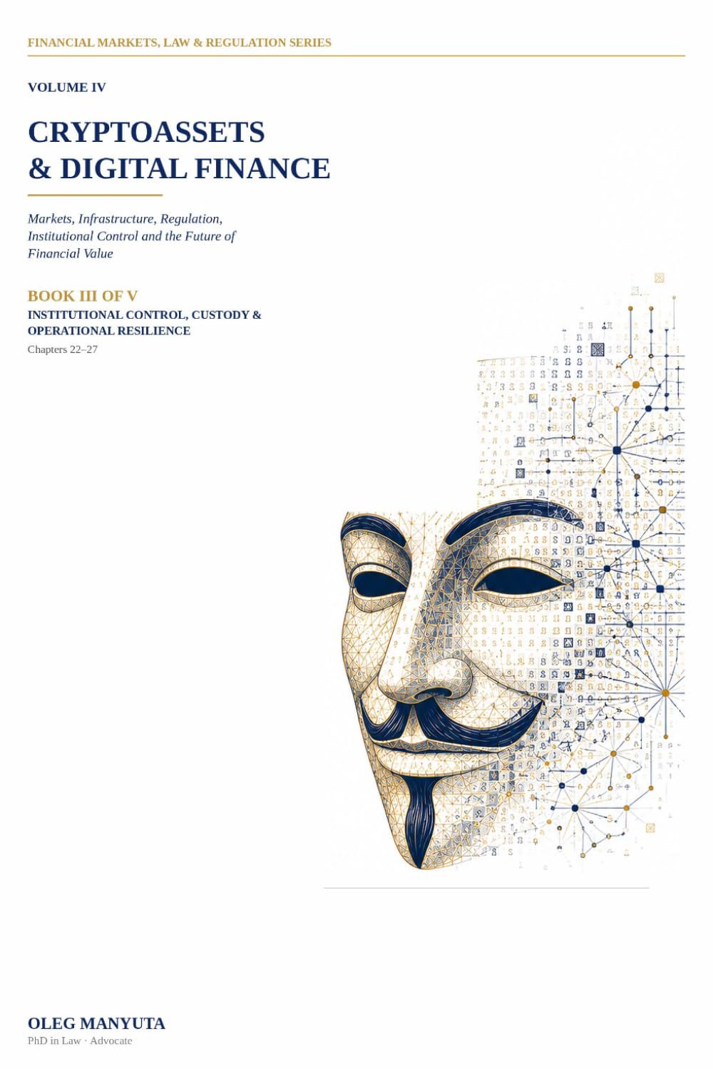 ler totalmente Cryptoassets & Digital Finance: Institutional Control, Custody & Operational Resilience — Book III of V