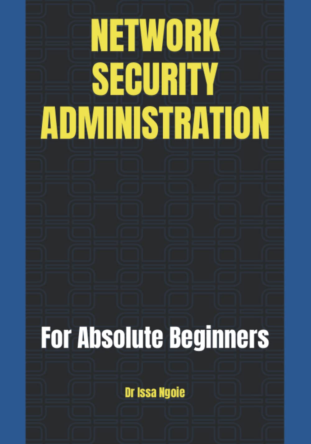 Network Security Administration baixar o livro de graça