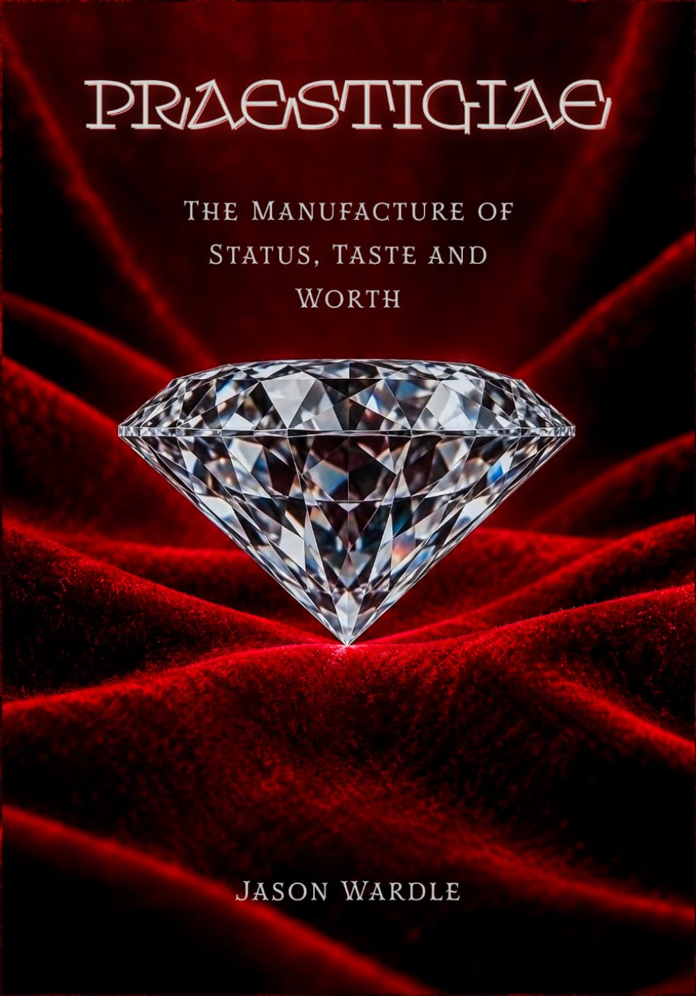 ler totalmente PRAESTIGIAE: The Manufacture of Status, Taste and Worth (The Myths and the Machine)