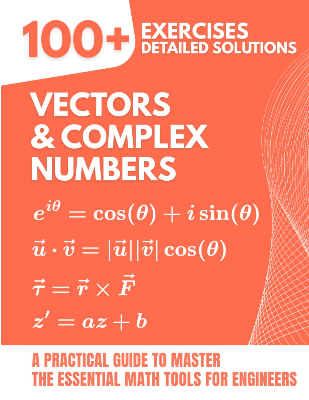 capítulo por capítulo baixar Vectors & Complex Numbers: 100+ Exercises with Detailed Solutions: A Practical Guide to Master the Essential Math Tools for Engineers