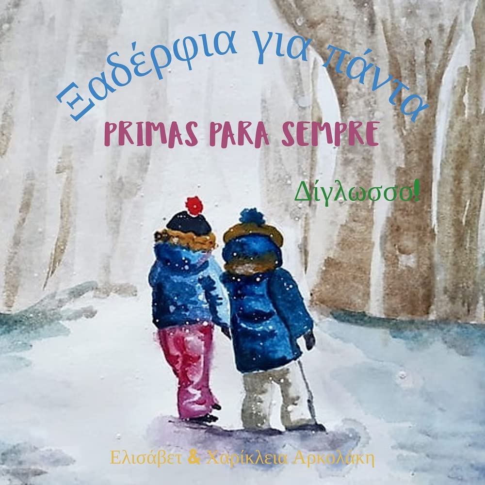 capítulo por capítulo baixar Primas para Sempre - Ξαδέρφια για πάντα: Α bilingual children's book in Portuguese and Greek (Greek Bilingual Books - Fostering Creativity in Kids)