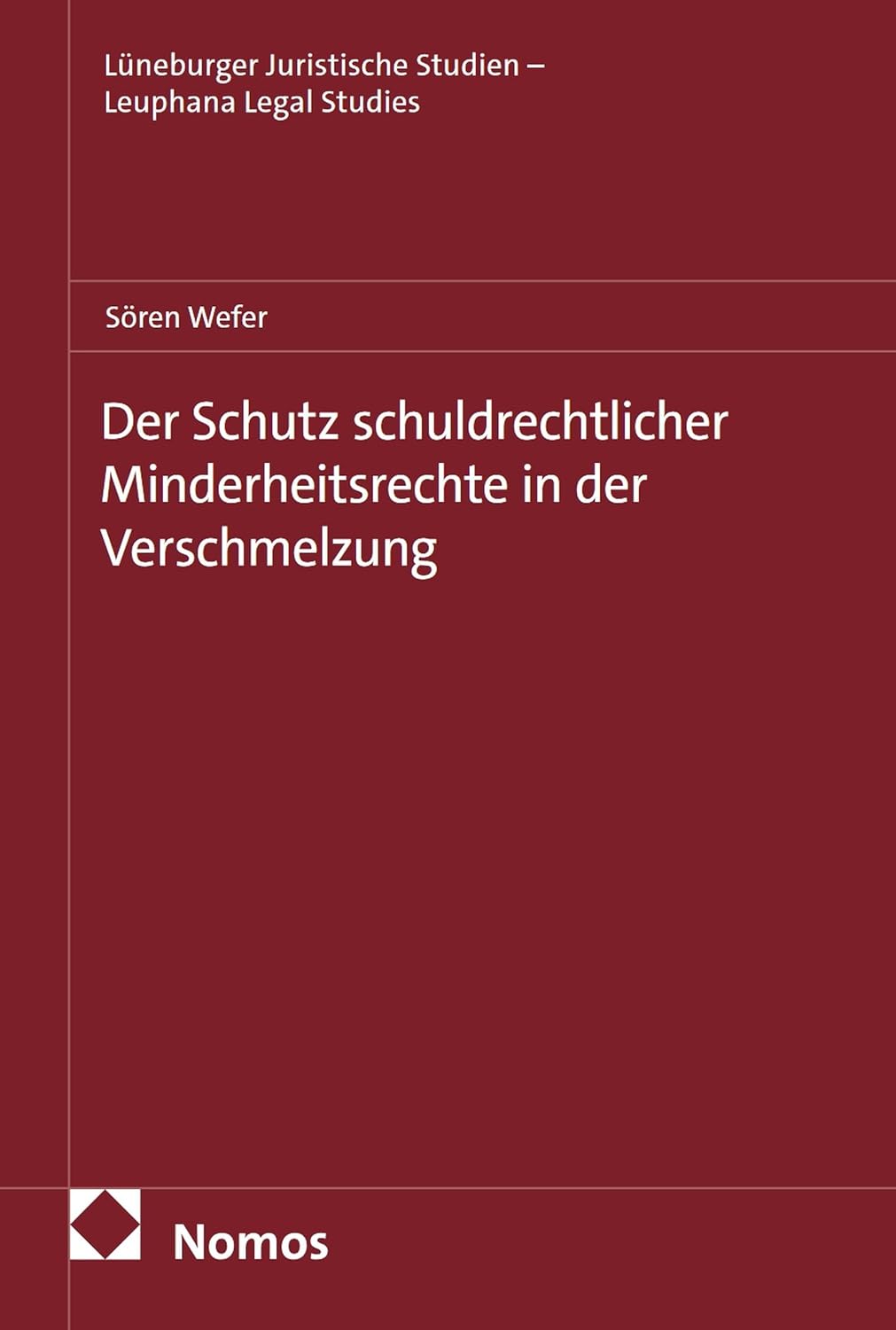 Der Schutz schuldrechtlicher Minderheitsrechte in der Verschmelzung (Lüneburger Schriften zum Wirtschaftsrecht 41) (German Edition) baixar o livro de graça