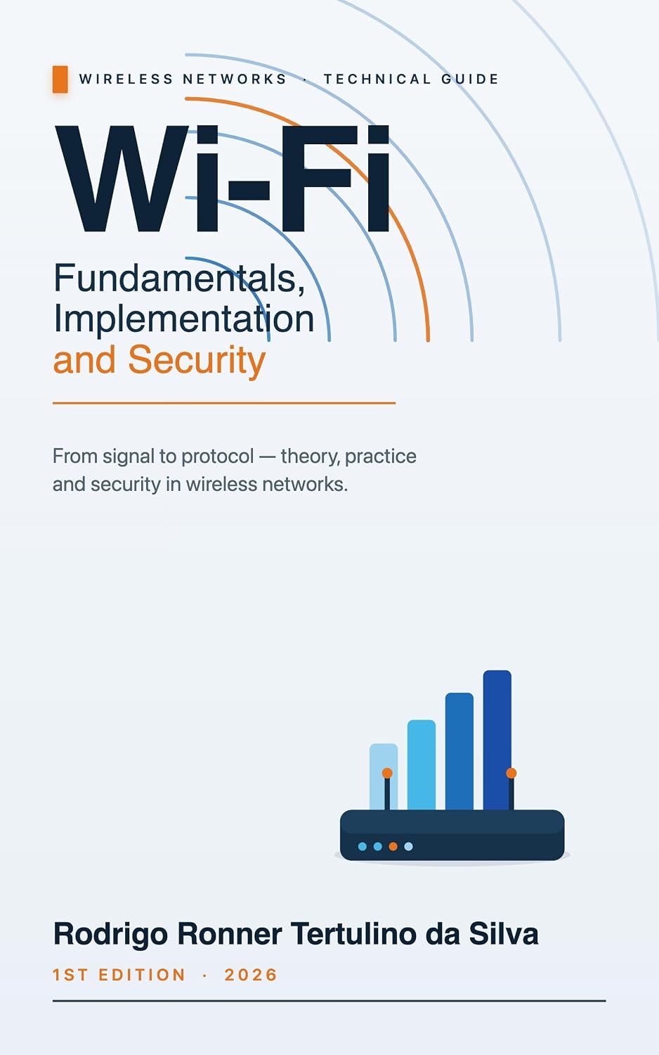 Wi-Fi Fundamentals, Implementation and Security: From signal to protocol: theory, practice and security in wireless networks. (Série Wi-Fi Profissional Book 5) (English Edition) baixar o livro de graça