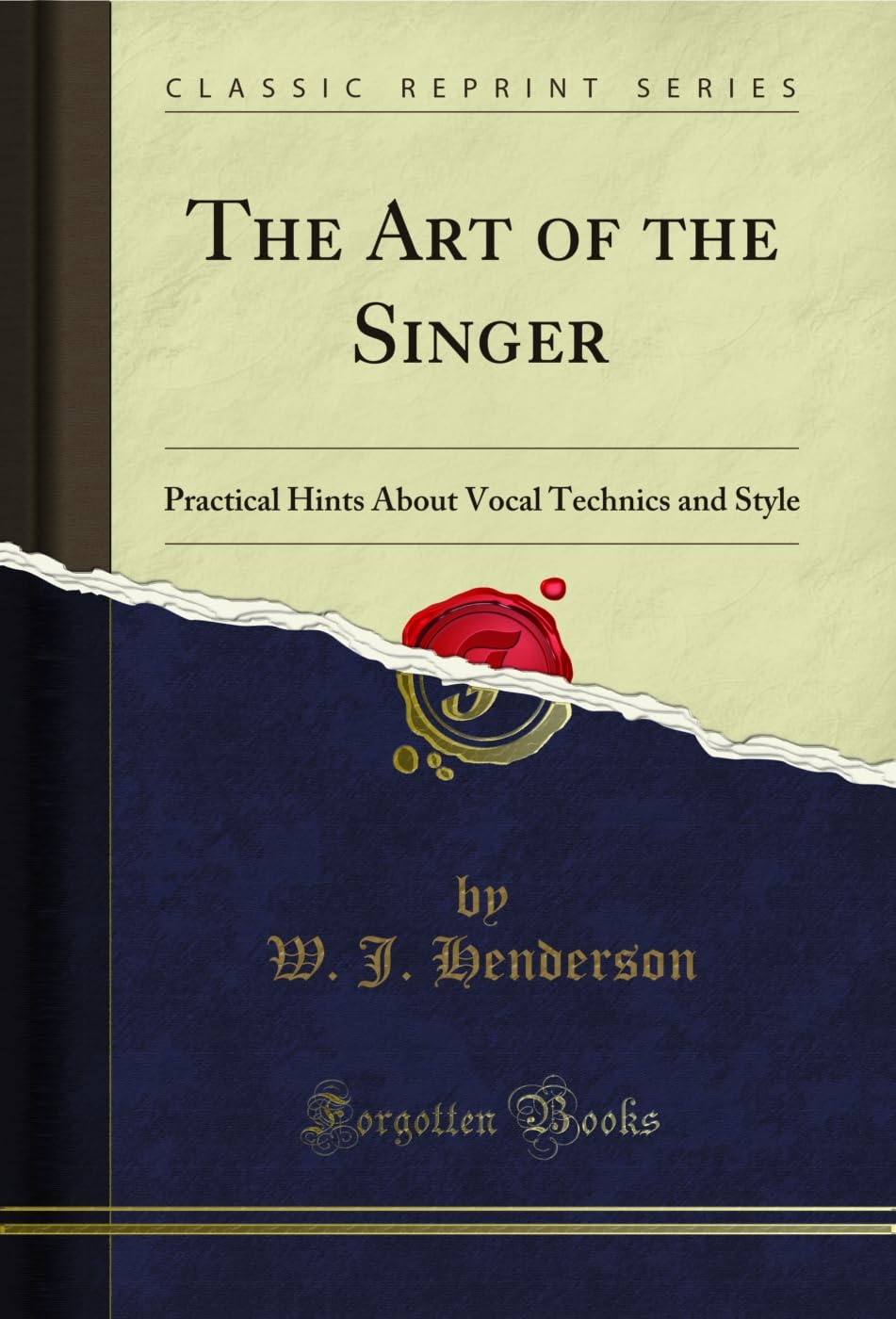 capítulo por capítulo baixar The Art of the Singer: Practical Hints About Vocal Technics and Style (Classic Reprint) (English Edition)