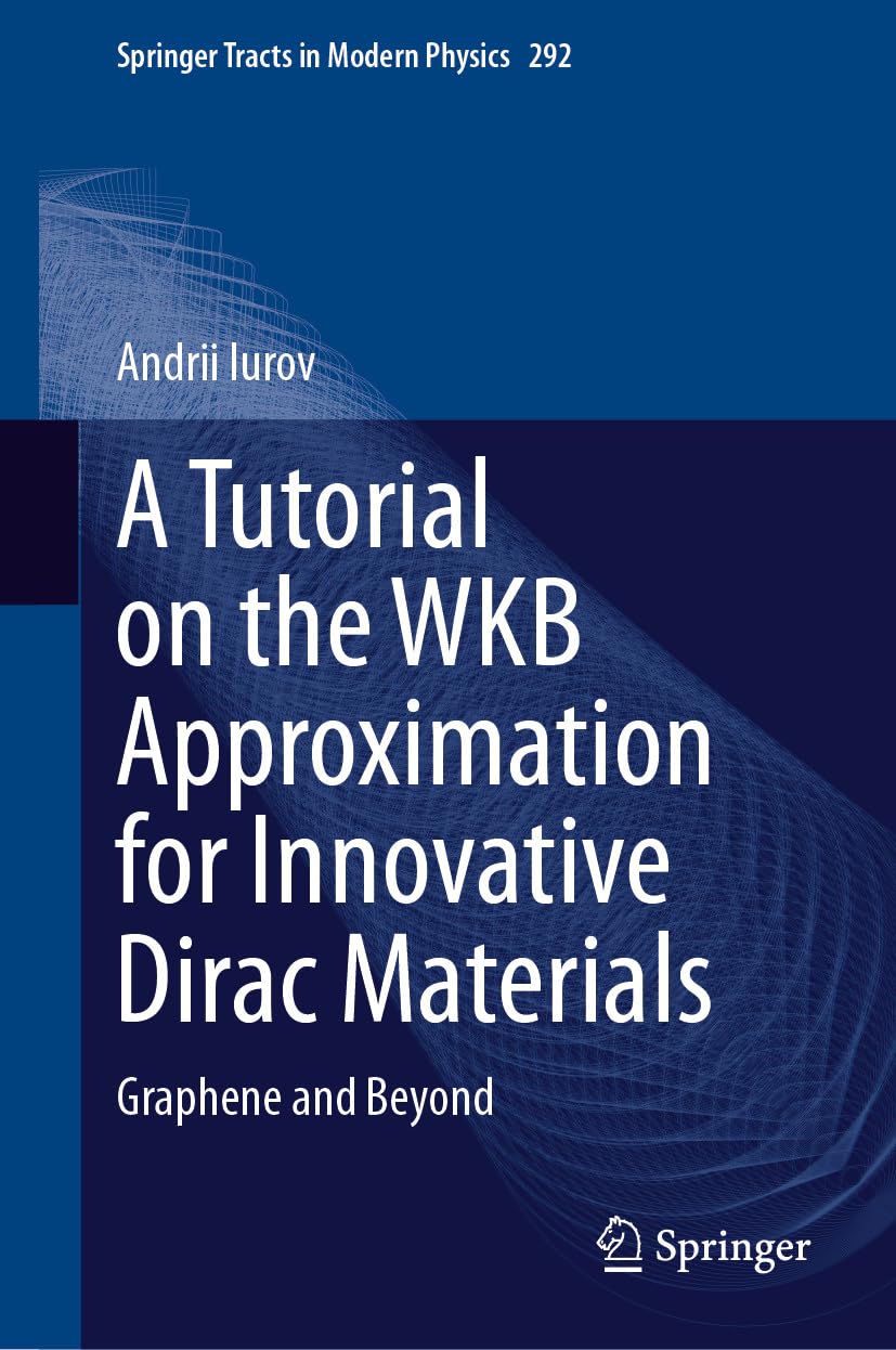 ler totalmente A Tutorial on the WKB Approximation for Innovative Dirac Materials: Graphene and Beyond (Springer Tracts in Modern Physics Book 292) (English Edition)