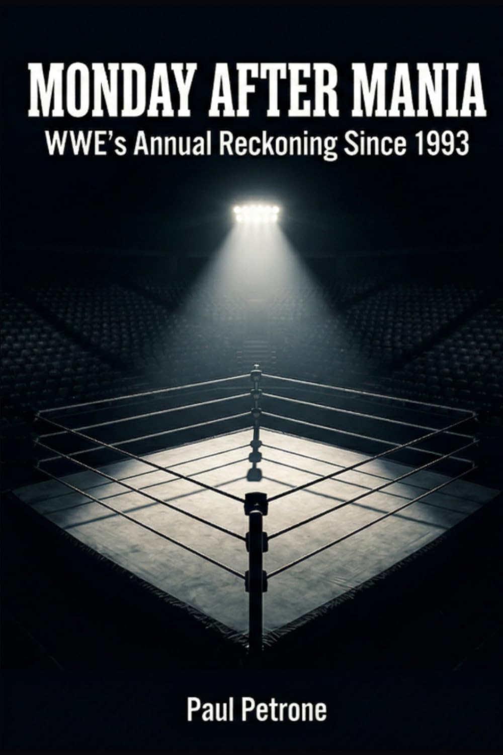Monday After Mania: WWE’s Annual Reckoning Since 1993 baixar o livro de graça