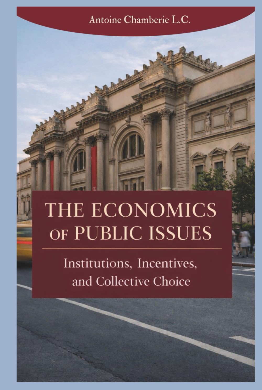 ler totalmente The Economics of Public Issues: Institutions, Incentives, and Collective Choice