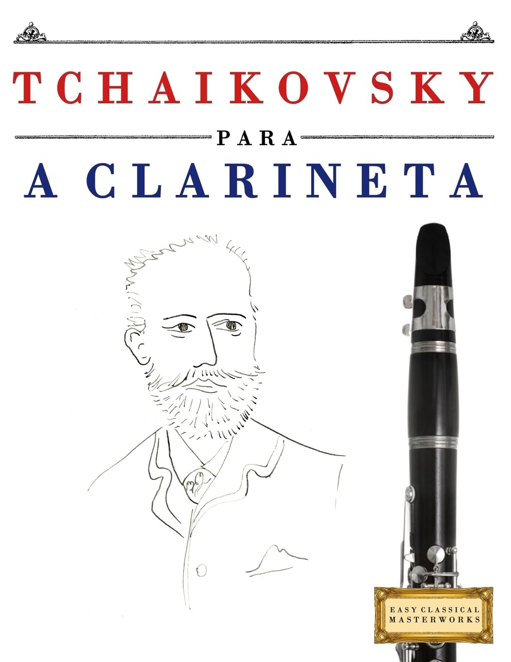 Tchaikovsky para a Clarineta: 10 peças fáciles para a Clarineta livro para principiantes baixar livro de graça