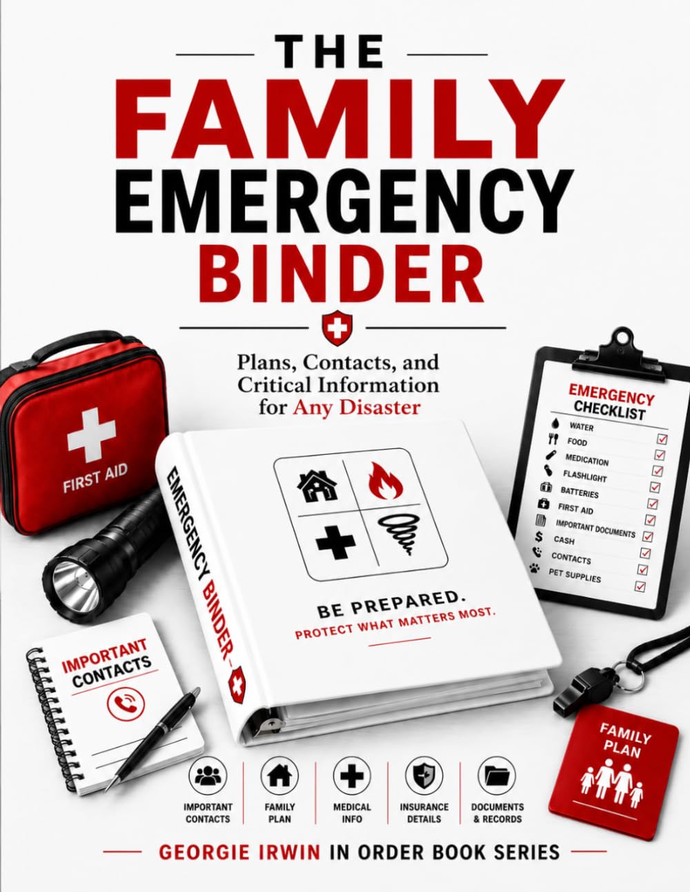 The Family Emergency Binder: Plan, Contacts, and Critical Information for Any Disaster (THE IN ORDER SERIES by Georgie Irwin) baixar livro de graça