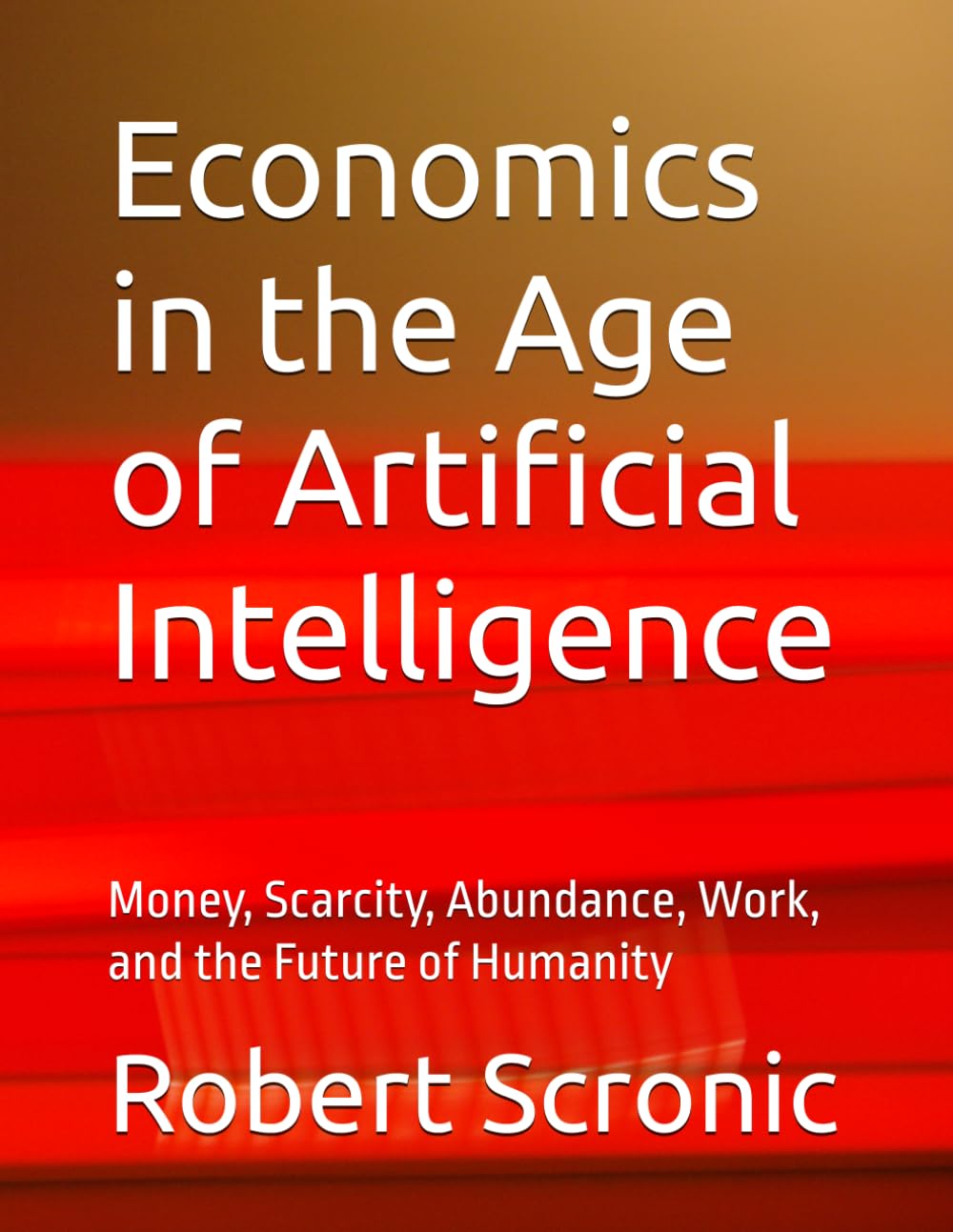 capítulo por capítulo baixar Economics in the Age of Artificial Intelligence: Money, Scarcity, Abundance, Work, and the Future of Humanity