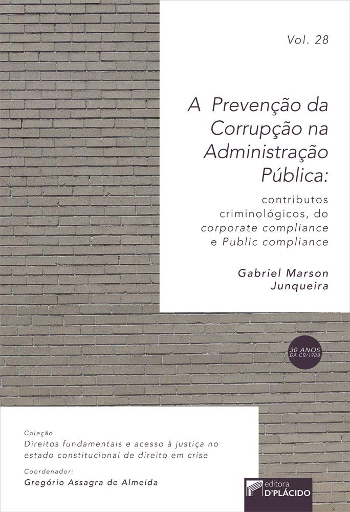 ler totalmente A Prevenção da Corrupção na Administração Pública: Contributos Criminológicos, do Corporate Compliance e Public Compliance