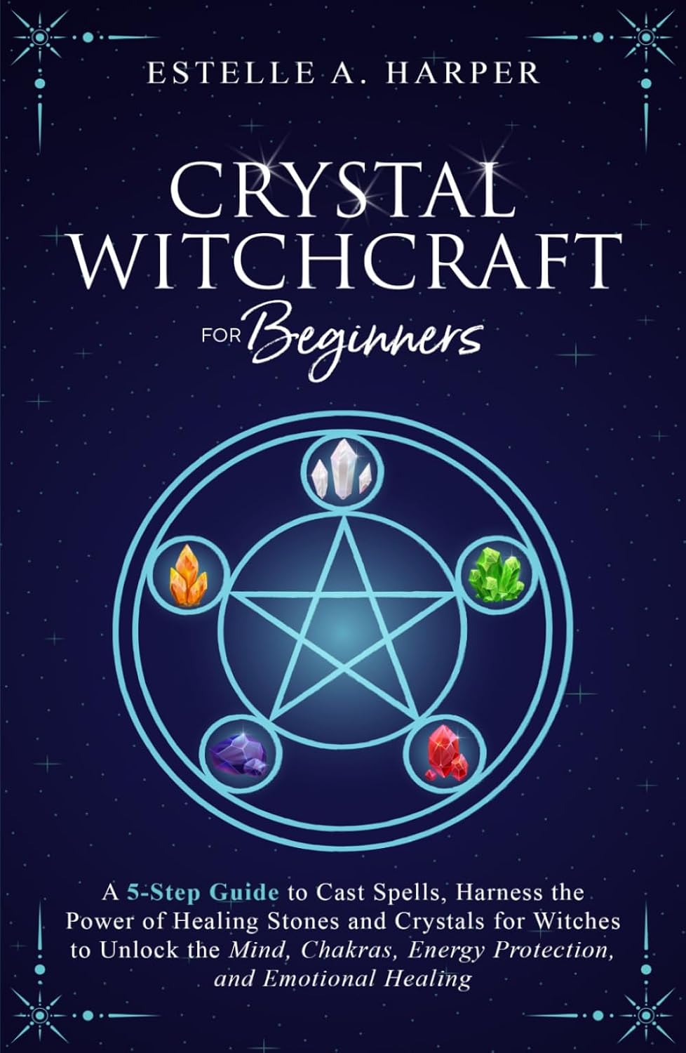 ler totalmente Crystal Witchcraft for Beginners: A 5-Step Guide to Cast Spells, Harness the Power of Healing Stones and Crystals for Witches to Unlock the Mind,... Healing (The Crystal Witch Compendiums)