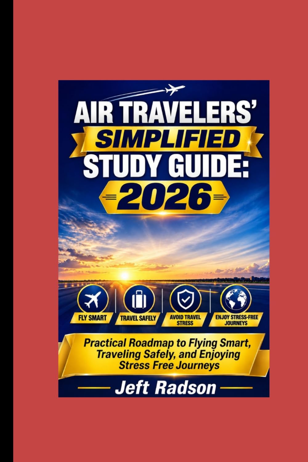 capítulo por capítulo baixar AIR TRAVELERS' SIMPLIFIED STUDY GUIDE: 2026: Practical Roadmap to Flying Smart, Traveling Safely, and Enjoying Stress Free Journeys