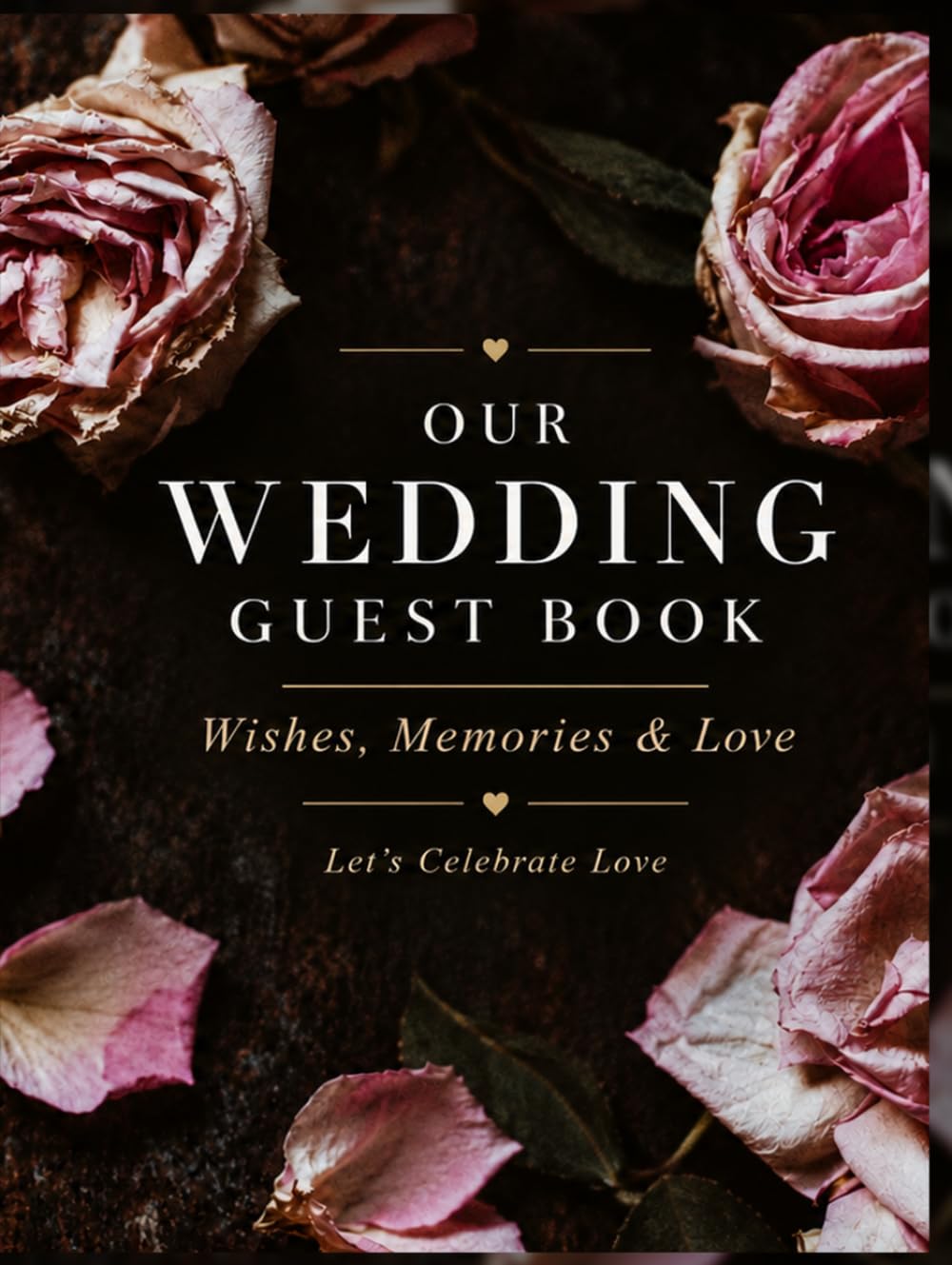 ler totalmente Our Romantic Wedding Guest Book: Wishes, Memories & Love