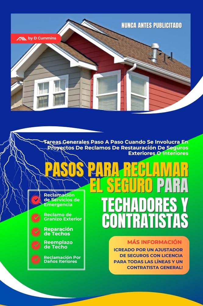 ler totalmente Pasos Para Reclamar El Seguro: Para Techadores y Contratistas (Spanish Edition)