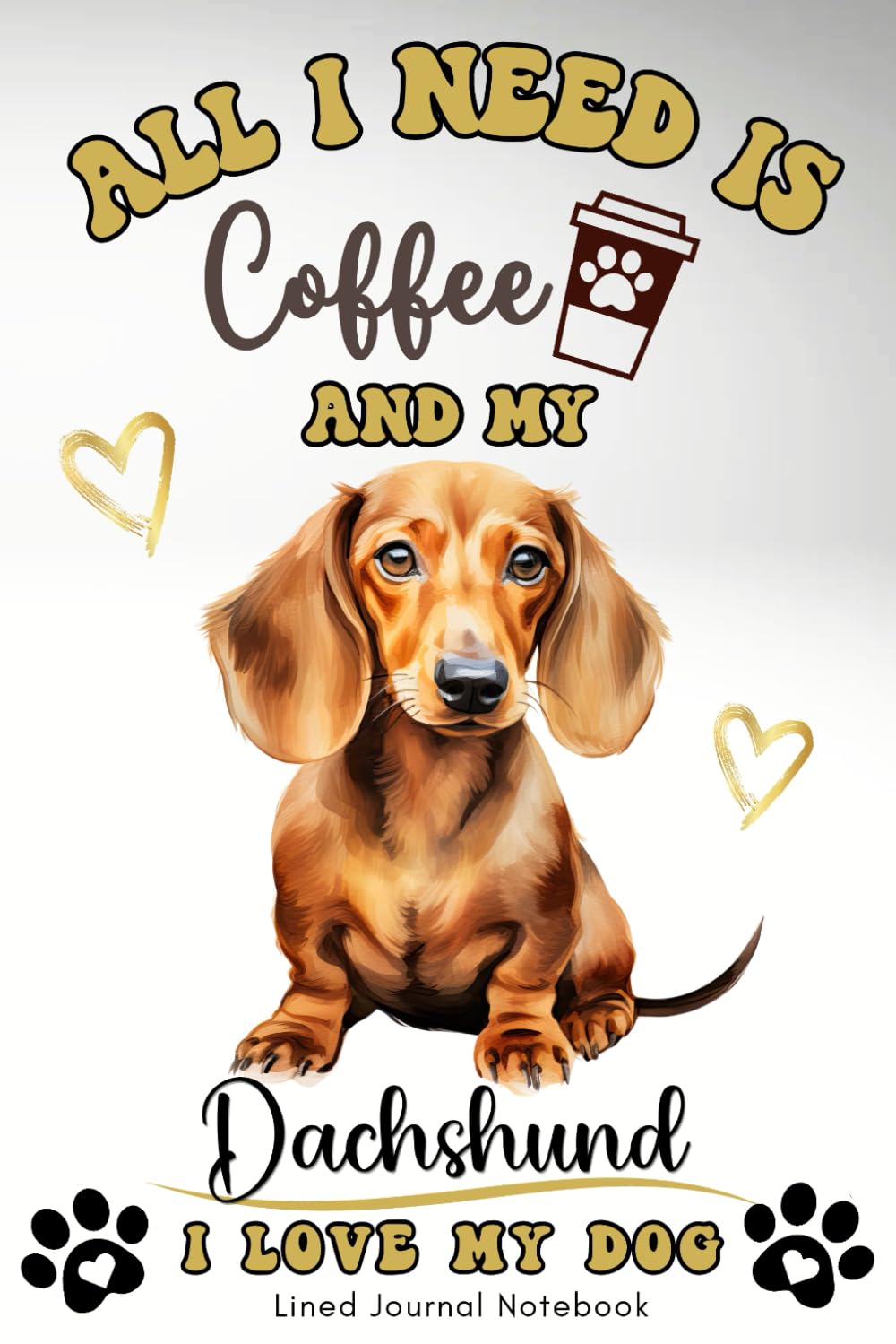 capítulo por capítulo baixar All I Need Is Coffee & My Dog - I Love My Dog: Lined Journal Notebook