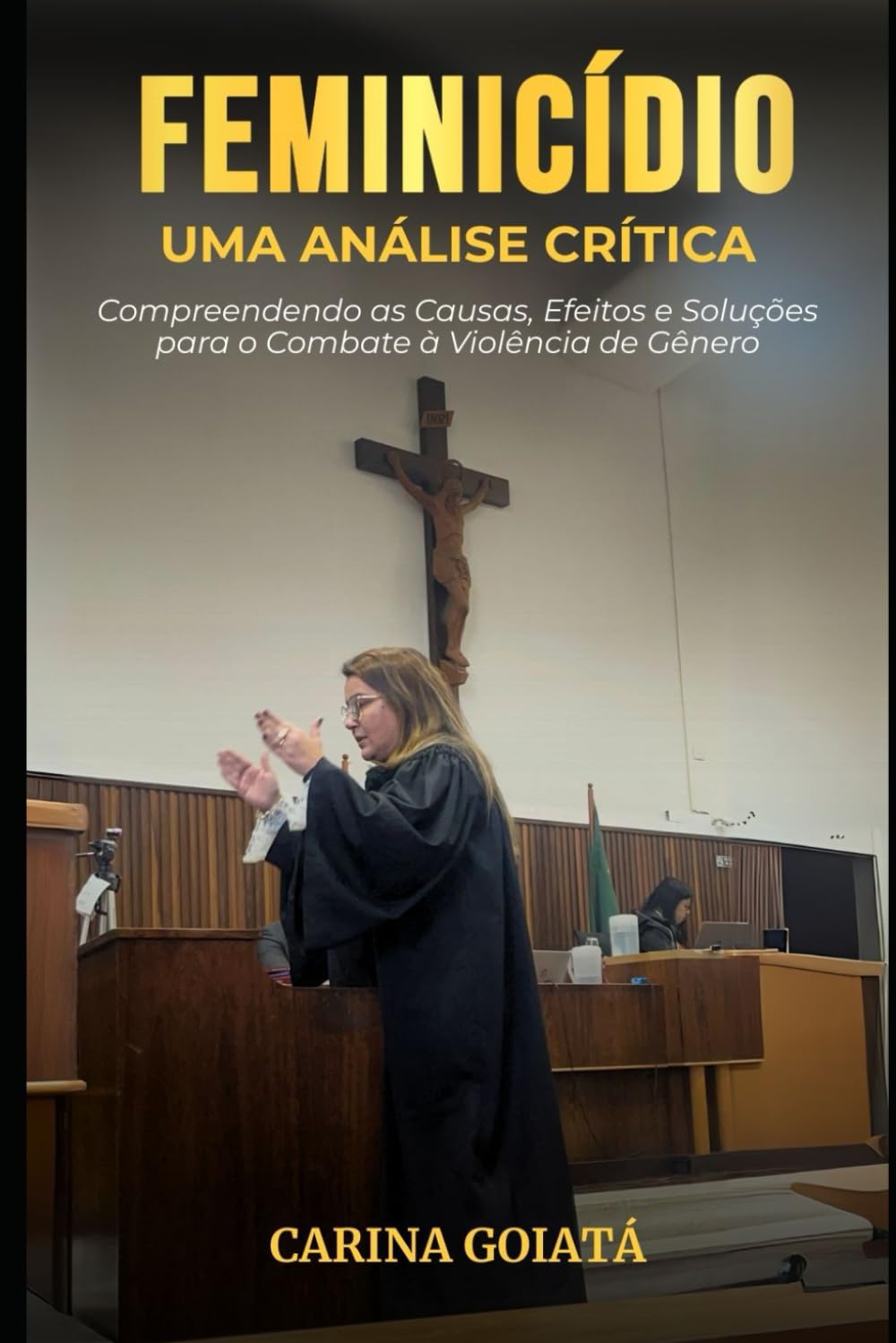 Feminicídio - Uma análise crítica: Compreendendo as Causas, Efeitos e Soluções para o Combate à Violência de Gênero (Portuguese Edition) baixar livro de graça