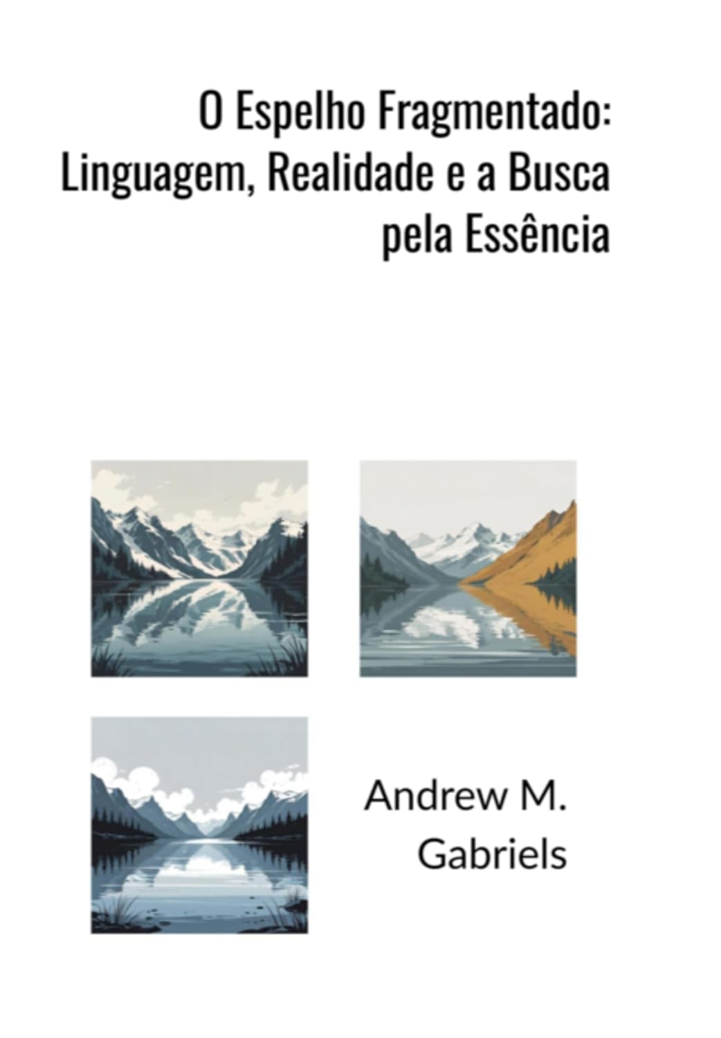 O Espelho Fragmentado: Linguagem, Realidade E A Busca Pela Essência baixar o livro de graça