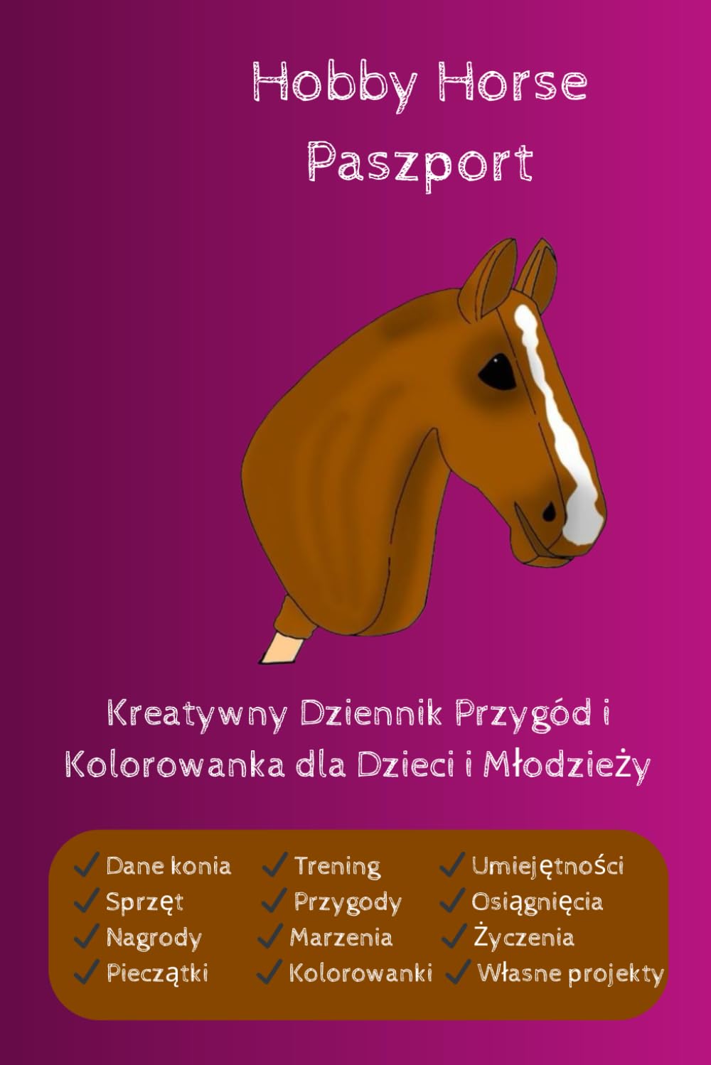 Paszport Hobby Horse: Kreatywny Dziennik Przygód i Kolorowanka dla Dzieci i Nastolatków (Polish Edition) baixar livro de graça