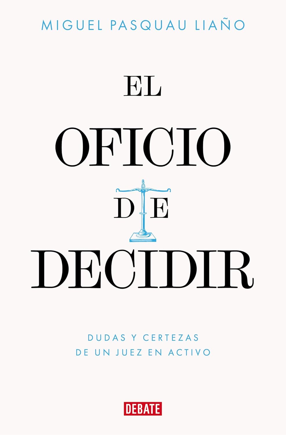 ler totalmente El oficio de decidir: Dudas y certezas de un juez en activo (Spanish Edition)
