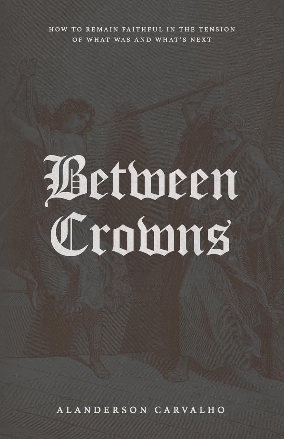 ler totalmente Between Crowns: How to remain faithful in the tension of what was and what's next