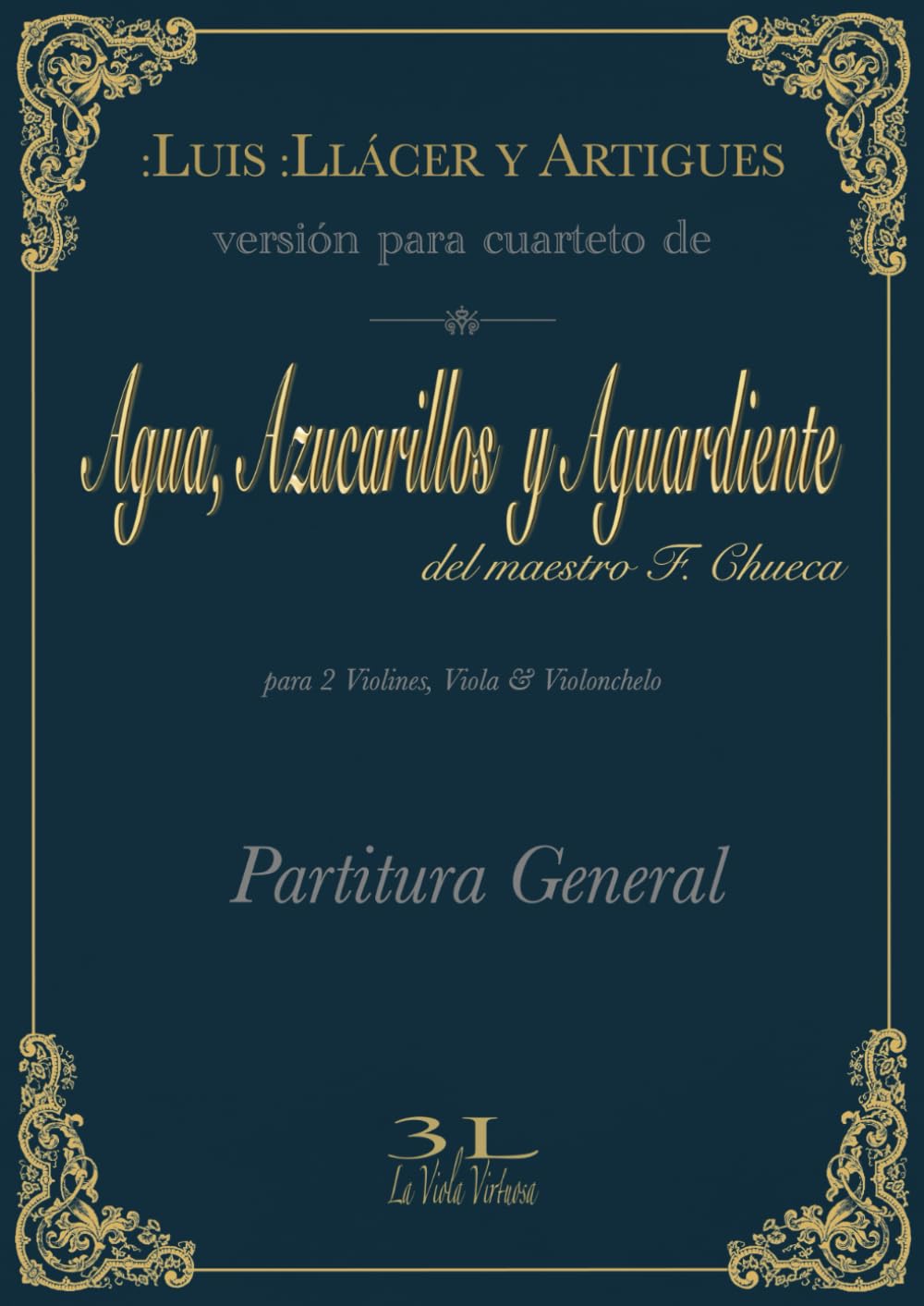 capítulo por capítulo baixar Agua, azucarillos y aguardiente del maestro F. Chueca.: Versión para cuarteto. Partitura general. (Zarzuela en Cuarteto) (Spanish Edition)