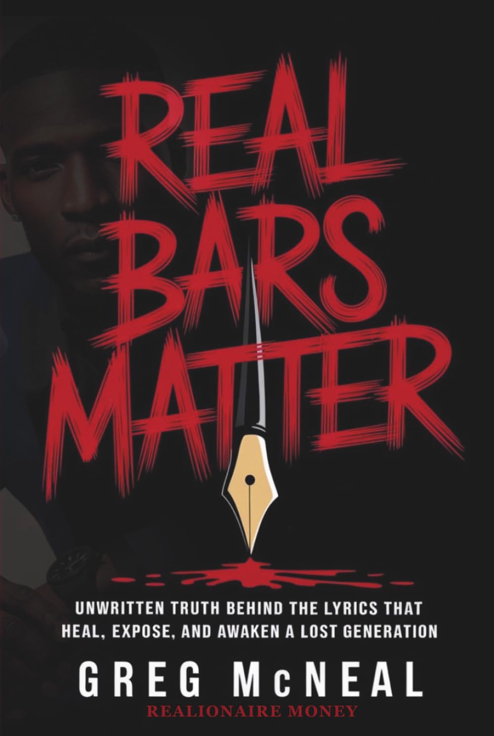 REAL BARS MATTER: The Unwritten Truth Behind the Lyrics that Heal, Expose, And Awaken A Lost Generation baixar o livro de graça