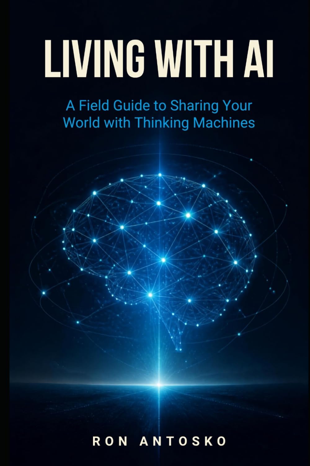 Living With AI: A Field Guide to Sharing Your World with Thinking Machines baixar livro de graça